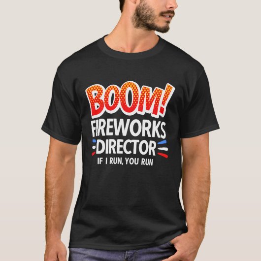 4. Juli Fireworks Director Boom Squad Pyro Hus T-Shirt (Vorderseite)