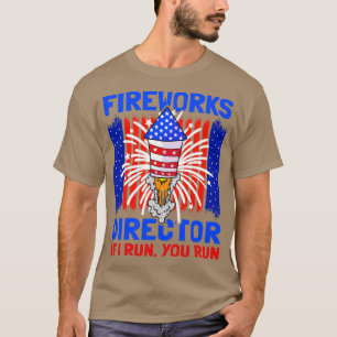 4. Juli Fireworks Director I Run You Run (1) T-Shirt