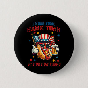 4. Juli Funny Hot Dog US Flag Ich brauche etwas Ha Button