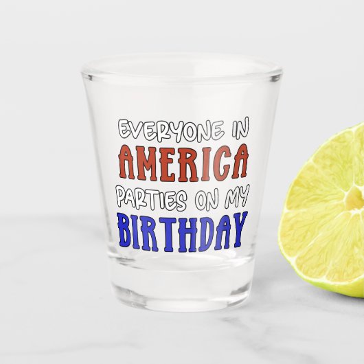 4. Juli Geburtstag Funny Schnapsglas (Vorderseite)