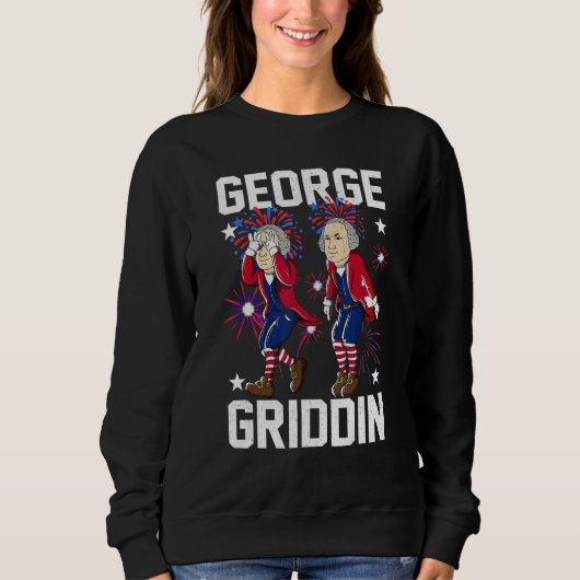 4. Juli George Washington Griddy George Griddi Sweatshirt (Vorderseite)