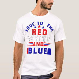4. Juli , Getreu dem Roten Weiß und Blau T-Shirt