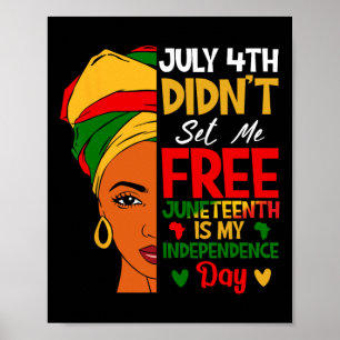 4. Juli hat mich nicht befreit Juneteenth ist mein Poster