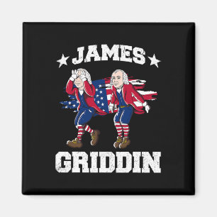 4. Juli James Madison Griddy James Griddin 1 Magnet