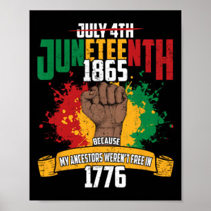4. Juli Juneteenth 1865 Weil meine Vorfahren Juni Poster