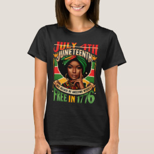 4. Juli Juneteenth 1865 Weil meine Vorfahren waren T-Shirt
