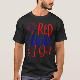 4. Juli-Junggesellinnenabschied Rot Weiß & Ich Tu' T-Shirt