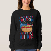 4. Juli kam ich für die Freedom USA Funny Ameri Sweatshirt (Vorderseite)