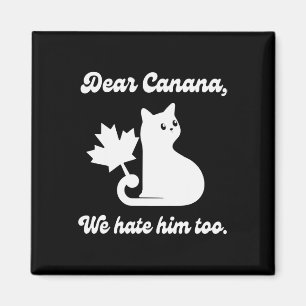 4. Juli Liebe Kanada Wir hassen ihn zu katzenschut Magnet