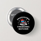 4. Juli Lustiger professioneller Feuerwerksbeobach Button (Vorne & Hinten)