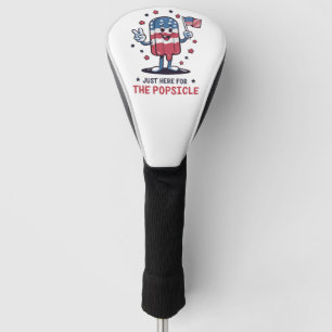 4. Juli Nur Hier Für Die Popsicle Patriotisch Golf Headcover