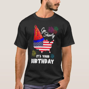 4. Juli Patriotic Go Kürze Es ist Ihr Geburtstag T-Shirt