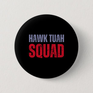 4. Juli Patriotic USA Hawk Tuah Spit auf diesem T Button