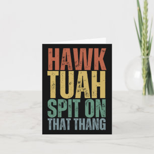 4. Juli Patriotic USA Hawk Tuah Spit auf diesem T Karte