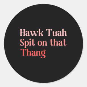 4. Juli Patriotic USA Hawk Tuah Spit auf diesem T Runder Aufkleber