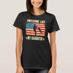 4. Juli Phantastisch wie meine Tochter Vintag Fath T-Shirt