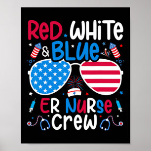 4. Juli Red White Blue Er Nurse Crew Patriotic Poster