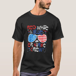 4. Juli Red White Blue ER Nurse Crew Patriotic T-Shirt