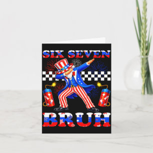 4. Juli sechs sieben bruh Onkel Sam dabbing 67 Karte
