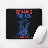 4. Juli: Seit 1773 wird Tee verschüttet - Lustiges Mousepad (Mit Mouse)
