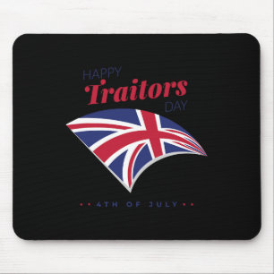 4. Juli Shirt Happy Traitors Day American Inde Mousepad