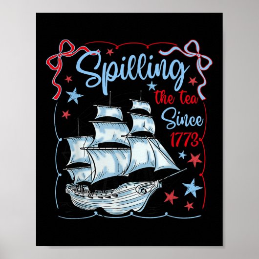 4. Juli Spilling der Tee seit 1773 Coquette R Poster (Vorne)