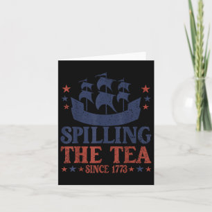 4. Juli Spilling der Tee seit 1773 Funny Retr Karte