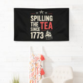 4. Juli Spilling the Tea Seit 1773 Patriotic Banner (Insitu)