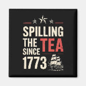4. Juli Spilling the Tea Seit 1773 Patriotic Magnet (Vorne)