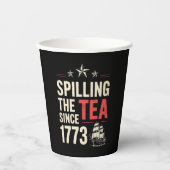 4. Juli Spilling the Tea Seit 1773 Patriotic Pappbecher (Vorderseite)