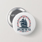 4. Juli Spilling the Tea seit 1773 Vierte von Button (Vorne & Hinten)