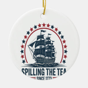4. Juli Spilling the Tea seit 1773 Vierte von Keramik Ornament