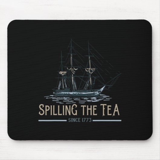 4. Juli Spilling the Tea seit 1773 Vierte von Mousepad (Vorne)