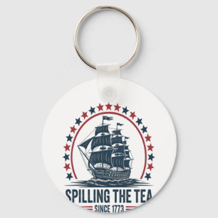 4. Juli Spilling the Tea seit 1773 Vierte von Schlüsselanhänger