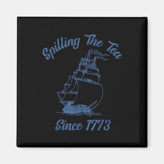 4. Juli: Tee verschütten seit 1773 Lustiges Retro Magnet (Vorne)