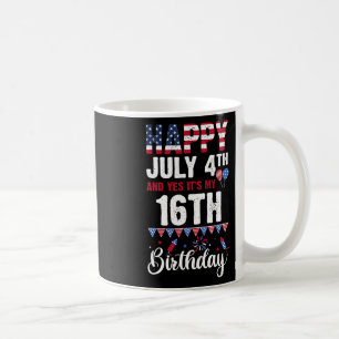 4. Juli und ja, es ist mein 16. Geburtstag Amerika Kaffeetasse