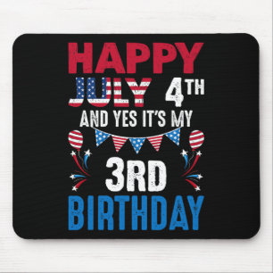 4. Juli Und ja, es ist mein 3. Geburtstag amerikan Mousepad