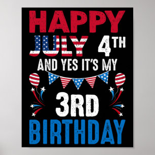 4. Juli Und ja, es ist mein 3. Geburtstag amerikan Poster