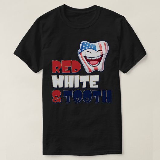 4. Juli Zentist Red White Tooth T-Shirt (Design vorne)