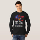 4. Juli zu Cool für die britische Herrschaft Ameri T-Shirt (Vorne ganz)