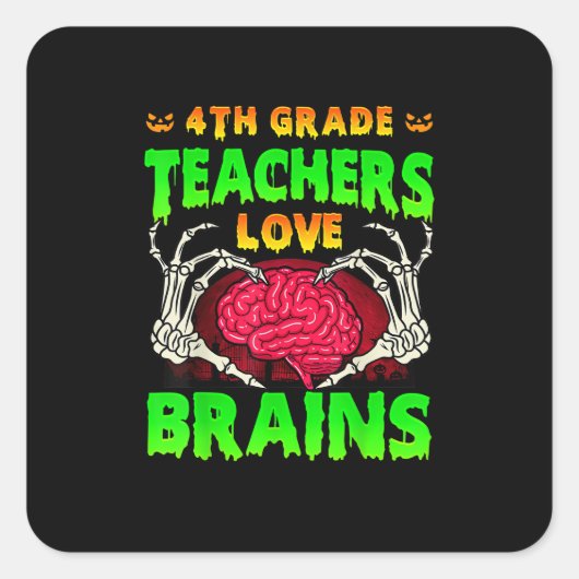 4. Klasse Lehrer Brains Skeleton Hand Heart Hall Quadratischer Aufkleber (Vorderseite)