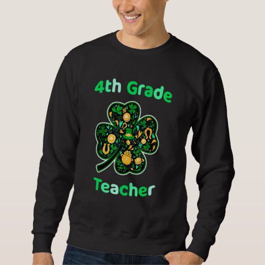 4. Klasse Lehrer Funny St Patrick's Day Sweatshirt (Vorderseite)