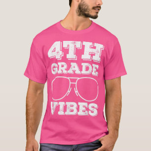 4. Klasse Vibes Lehrer zurück an den ersten Tag T T-Shirt
