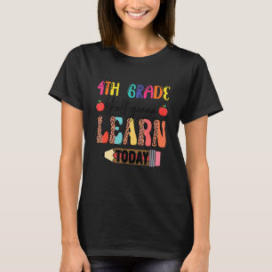 4. Klasse Y'all Gonna lernen Lehrer heute Student T-Shirt