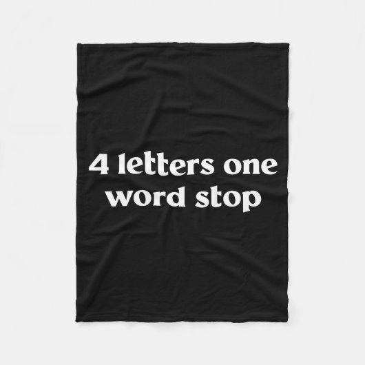 4 Letters One Word Stop Funny Gag Fleecedecke (Vorderseite)