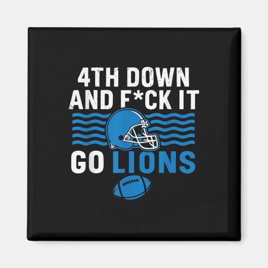 4. Nach unten und Fick it Go Lions Magnet (Vorne)