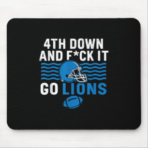 4. Nach unten und Fick it Go Lions Mousepad