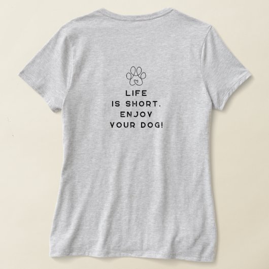 4 Paws Adrift Life ist kurz. Genießen Sie Ihren Hu T-Shirt (AblageHinten)