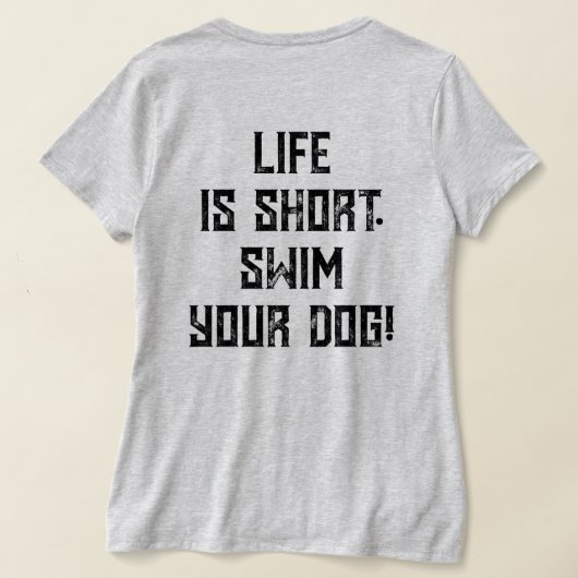 4 Paws Adrift Life ist kurz. Schwimmen Sie Ihren H T-Shirt (AblageHinten)