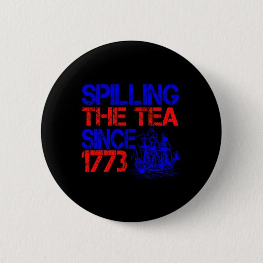 4. Teeausbreitung seit 1773 Amerikanische Unabhäng Button (Vorderseite)